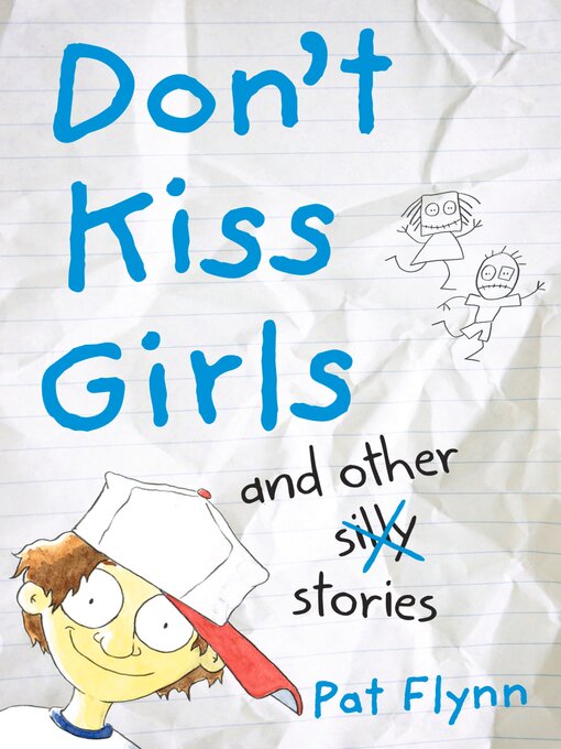 Title details for Don't Kiss Girls and Other Silly Stories by Pat Flynn - Available